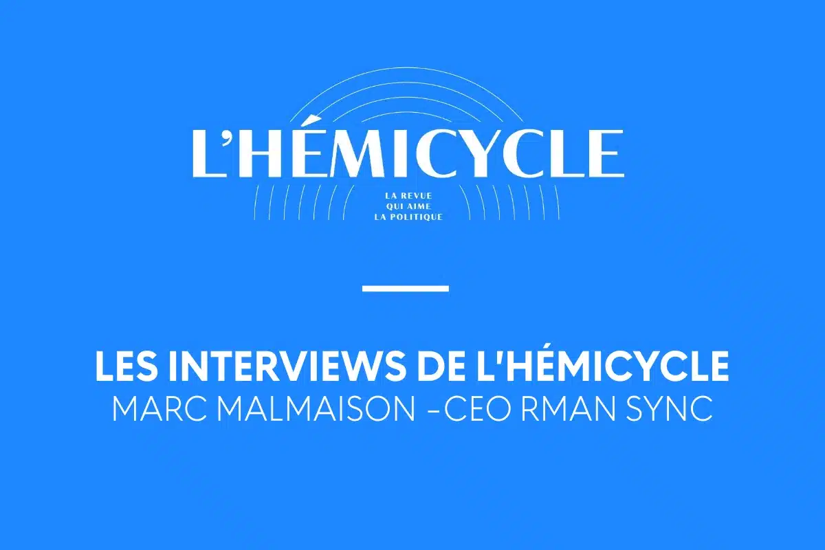 Bandeau-lhemicycle Marc Malmaison (RMAN Sync) - Les interviews de L'Hémicycle